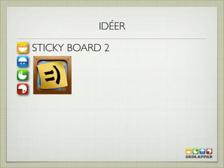 É

STICKY BOARD 2
 