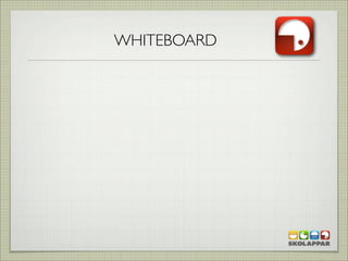 WHITEBOARD
 