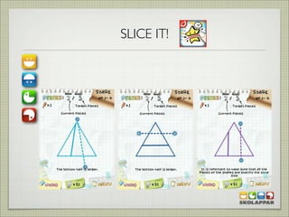 SLICE IT!
 