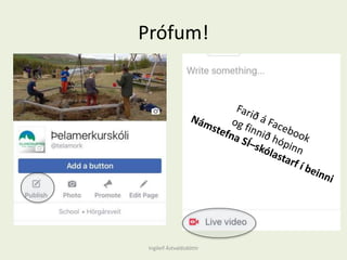 Prófum!
Ingileif Áٱóٳپ
 