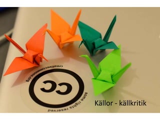 Källor - källkritik
 