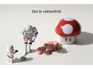 Det är reklamfritt
 