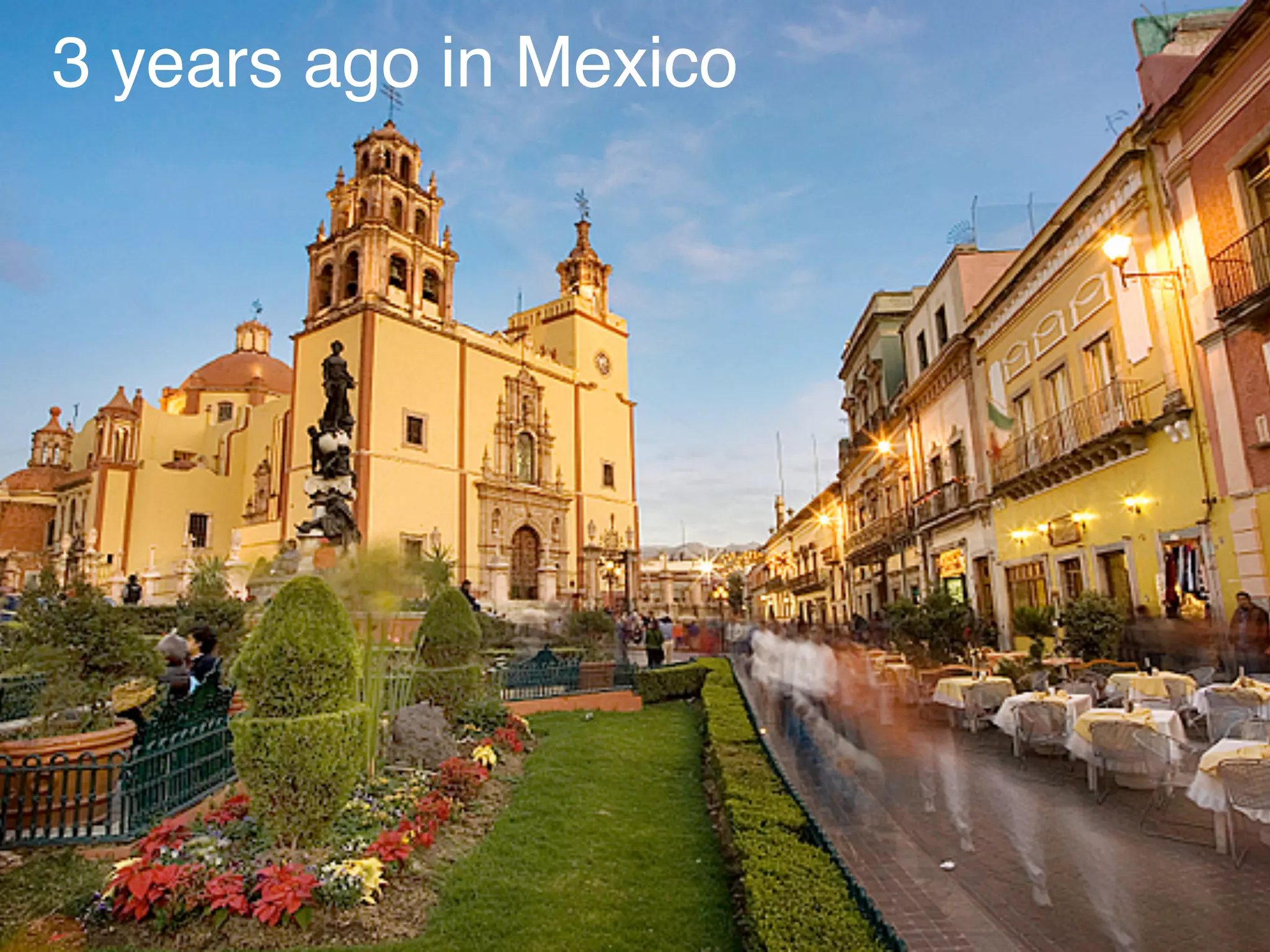 3 years ago in Mexico
 