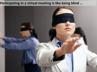 All
Virtual
Face-
to-Face
The biggest challenges with virtual meetings is
a lack of engagement and group cohesion
• Move u...