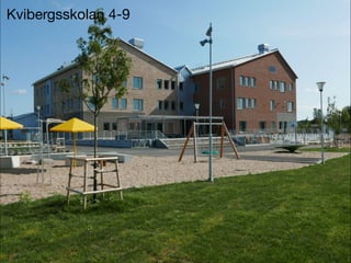 Kvibergsskolan 4-9
 