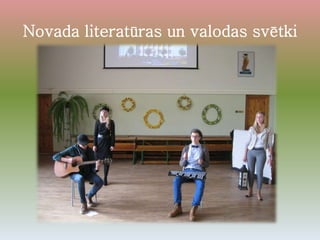 Novada literatūras un valodas svētki
 