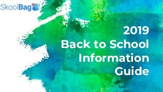 2019
Back to School
Information
Guide
 