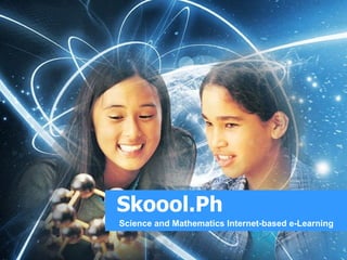 Skoool.Ph Science and Mathematics Internet-based e-Learning 