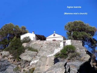 Agios Ioannis (Mamma mia's church)   