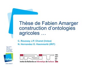 www.irstea.fr 
Pour mieux 
affirmer 
ses missions, 
le Cemagref 
devient Irstea 
C. Roussey J.P. Chanet (Irstea) 
N. Herna...