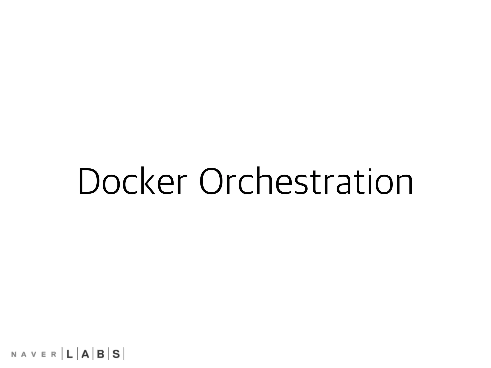 Docker Orchestration
 