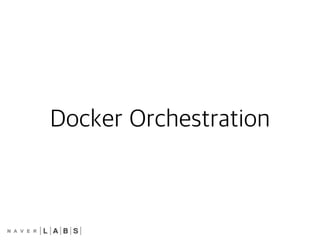 Docker Orchestration
 