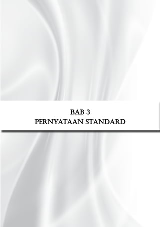 Bab 3
PERNYATAAN STANDARD
 