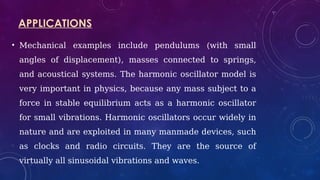 HARMONIC OSCILLATOR SIMPLE HARMONIC MOTION (SANDEEP).pptx