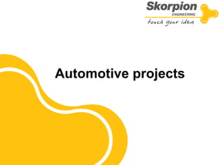 Automotive projects
 