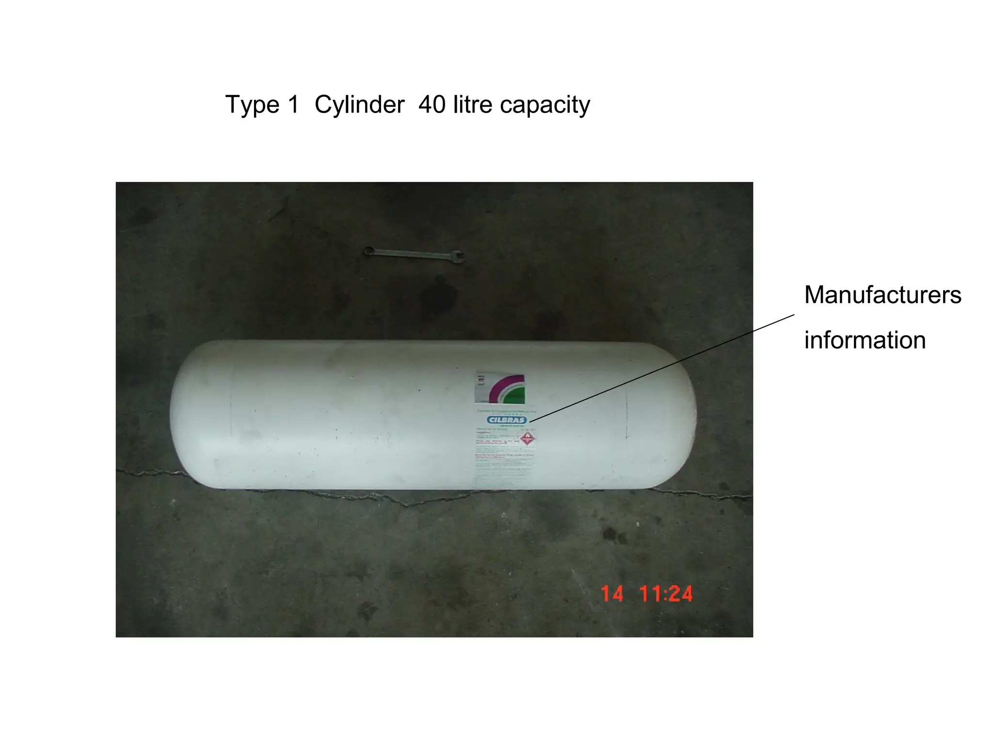 Type 1 Cylinder 40 litre capacity
Manufacturers
information
 