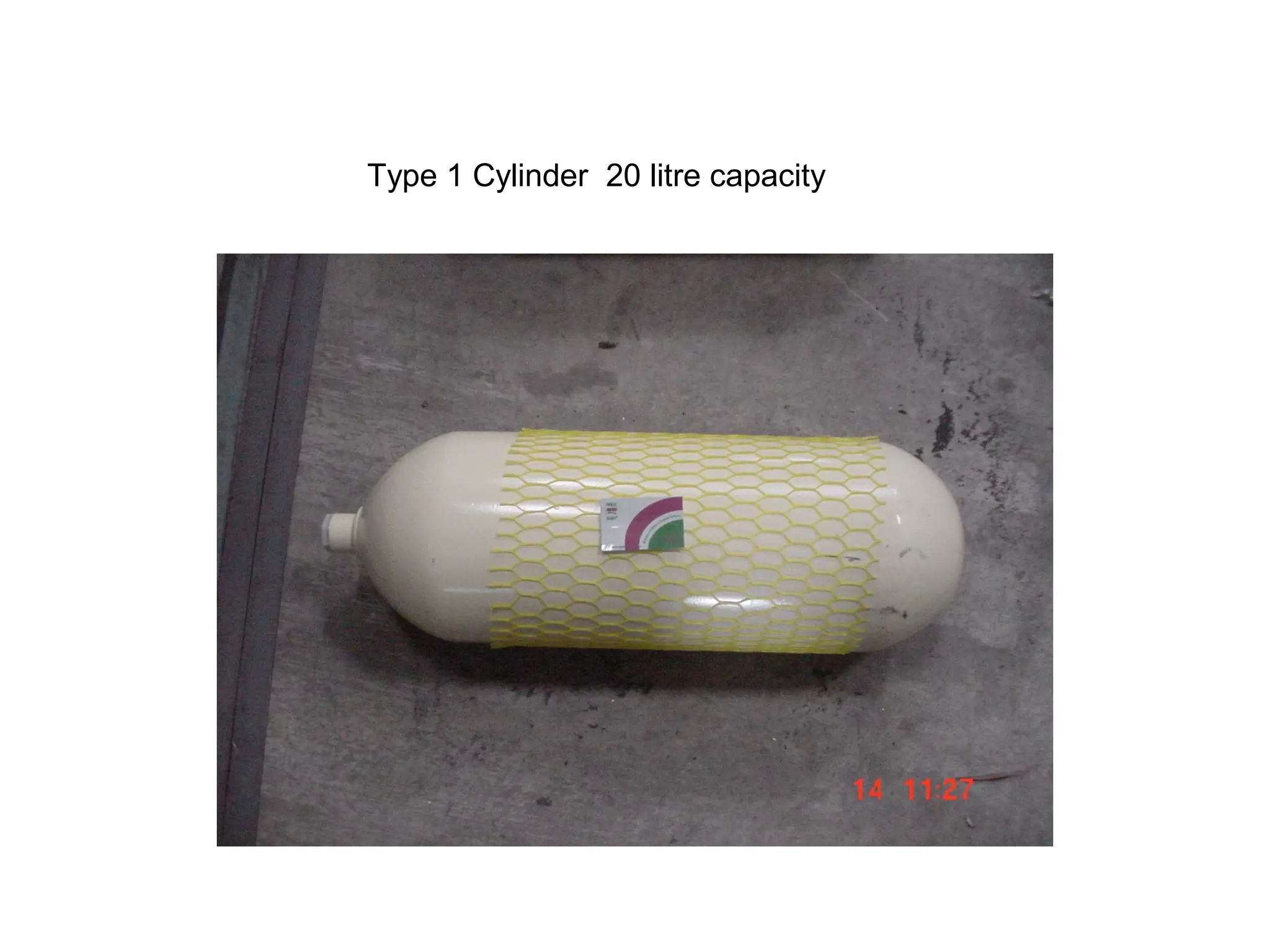 Type 1 Cylinder 20 litre capacity
 