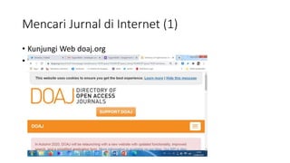Mencari Jurnal di Internet (1)
• Kunjungi Web doaj.org
•
 