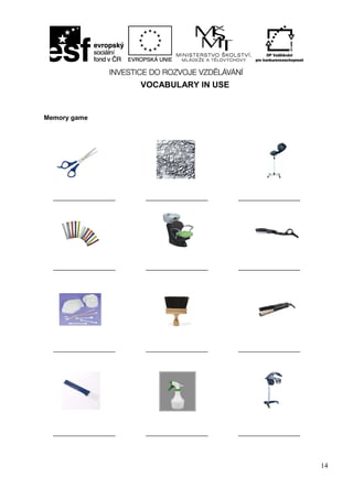 14
VOCABULARY IN USE
Memory game
 