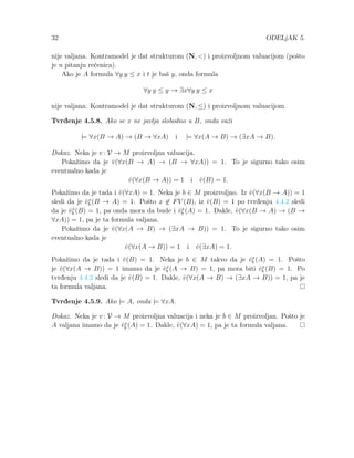 §5.4. Hilbertovski sistem 37
su isti kao u dokazu teoreme 3.5.1 i lako se proverava da tada (∗) važi.
Neka je izvođenje za...
