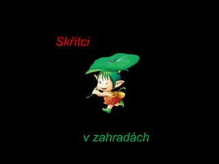 Skřítci v zahradách 