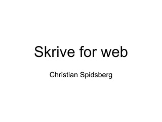 Skrive for web Christian Spidsberg 