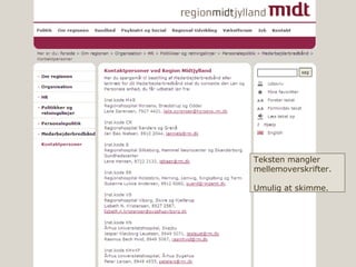 Teksten mangler  mellemoverskrifter. Umulig at skimme. 