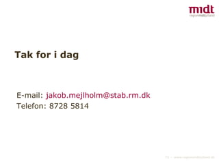 Tak for i dag E-mail:  [email_address]   Telefon: 8728 5814  