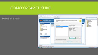 COMO CREAR EL CUBO 
Daremos clic en “new” 
 