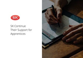 SK Continue
Their Support for
Apprentices
 