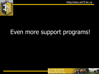 Even more support programs! 