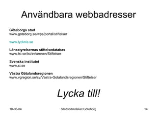 Hur skriver jag min ansökan? Här finns tips och råd som du har hjälp av när du skriver din ansökan. Hittas längst ner under rubriken översikt 
