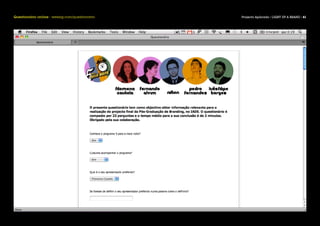 Questionário online : weezig.com/questionario   Projecto Aplicado / LIGHT UP A BRAND / 41
 