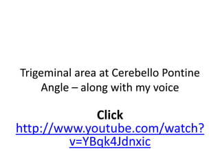 1. In the posterior part of the CS the trochlear nerve is below the oculomotor nerve,
while anteriorly it turns upward and becomes the most superior structure of the CS
(at the level of the optic strut) (Iaconetta et al. 2012 ) .
2. Trochlear nerve is always
superior to V1.
 