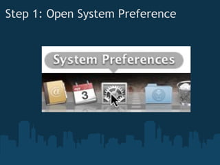 Step 1: Open System Preference    