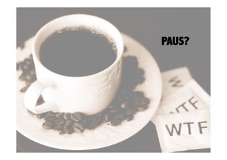 PAUS?
 
