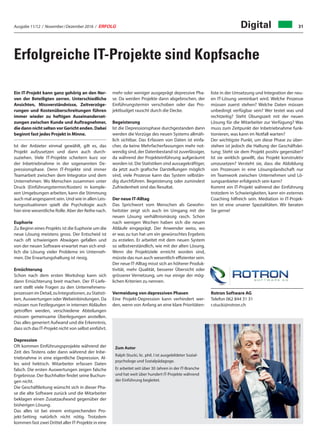 Ausgabe 11/12 / November / Dezember 2016 / ERFOLG 31
Erfolgreiche IT-Projekte sind Kopfsache
Ein IT-Projekt kann ganz gehörig an den Ner-
ven der Beteiligten zerren. Unterschiedliche
Ansichten, Missverständnisse, Zeitverzöge-
rungen und Kostenüberschreitungen führen
immer wieder zu heftigen Auseinanderset-
zungen zwischen Kunde und Auftragnehmer,
diedannnichtseltenvorGerichtenden.Dabei
beginnt fast jedes Projekt in Minne.
Ist der Anbieter einmal gewählt, gilt es, das
Projekt aufzusetzen und dann auch durch-
zuziehen. Viele IT-Projekte scheitern kurz vor
der Inbetriebnahme in der sogenannten De-
pressionsphase. Denn IT-Projekte sind immer
Teamarbeit zwischen dem Integrator und dem
Unternehmen. Wo Menschen zusammen unter
Druck (Einführungstermin/Kosten) in komple-
xen Umgebungen arbeiten, kann die Stimmung
auch mal angespannt sein. Und wie in allen Leis-
tungssituationen spielt die Psychologie auch
hier eine wesentliche Rolle. Aber der Reihe nach.
Euphorie
Zu Beginn eines Projekts ist die Euphorie um die
neue Lösung meistens gross. Der Entscheid ist
nach oft schwierigem Abwägen gefallen und
von der neuen Software erwartet man sich end-
lich die Lösung vieler Probleme im Unterneh-
men. Die Erwartungshaltung ist riesig.
Ernüchterung
Schon nach dem ersten Workshop kann sich
dann Ernüchterung breit machen. Der IT-Liefe-
rant stellt viele Fragen zu den Unternehmens-
prozessen im Detail, zu Integrationen, zu Statisti-
ken, Auswertungen oder Webeinbindungen. Da
müssen nun Festlegungen in internen Abläufen
getroffen werden, verschiedene Abteilungen
müssen gemeinsame Überlegungen anstellen.
Das alles generiert Aufwand und die Erkenntnis,
dass sich das IT-Projekt nicht von selbst einführt.
Depression
Oft kommen Einführungsprojekte während der
Zeit des Testens oder dann während der Inbe-
triebnahme in eine eigentliche Depression. Al-
les wird hektisch. Mitarbeiter erfassen Daten
falsch. Die ersten Auswertungen zeigen falsche
Ergebnisse. Der Buchhalter findet seine Buchun-
gen nicht.
Die Geschäftleitung wünscht sich in dieser Pha-
se die alte Software zurück und die Mitarbeiter
beklagen einen Zusatzaufwand gegenüber der
bisherigen Lösung.
Das alles ist bei einem entsprechenden Pro-
jekt-Setting natürlich nicht nötig. Trotzdem
kommen fast zwei Drittel aller IT-Projekte in eine
mehr oder weniger ausgeprägt depressive Pha-
se. Da werden Projekte dann abgebrochen, der
Einführungstermin verschoben oder das Pro-
jektbudget rauscht durch die Decke.
Begeisterung
Ist die Depressionsphase durchgestanden dann
werden die Vorzüge des neuen Systems allmäh-
lich sichtbar. Das Erfassen von Daten ist einfa-
cher, da keine Mehrfacherfassungen mehr not-
wendig sind, der Datenbestand ist zuverlässiger,
da während der Projekteinführung aufgeräumt
worden ist. Die Statistiken sind aussagekräftiger,
da jetzt auch grafische Darstellungen möglich
sind, viele Prozesse kann das System selbstän-
dig durchführen. Begeisterung oder zumindest
Zufriedenheit sind das Resultat.
Der neue IT-Alltag
Das Sprichwort vom Menschen als Gewohn-
heitstier zeigt sich auch im Umgang mit der
neuen Lösung verhältnismässig rasch. Schon
nach wenigen Wochen haben sich die neuen
Abläufe eingeprägt. Der Anwender weiss, wo
er was zu tun hat um ein gewünschtes Ergebnis
zu erzielen. Er arbeitet mit dem neuen System
so selbstverständlich, wie mit der alten Lösung.
Wenn die Projektziele erreicht worden sind,
müsste das nun auch wesentlich effizienter sein.
Der neue IT-Alltag misst sich an höherer Produk-
tivität, mehr Qualität, besserer Übersicht oder
grösserer Vernetzung, um nur einige der mög-
lichen Kriterien zu nennen.
Vermeidung von depressiven Phasen
Eine Projekt-Depression kann verhindert wer-
den, wenn von Anfang an eine klare Prioritäten-
liste in der Umsetzung und Integration der neu-
en IT-Lösung vereinbart wird. Welche Prozesse
müssen zuerst stehen? Welche Daten müssen
unbedingt verfügbar sein? Wer testet was und
rechtzeitig? Steht Übungszeit mit der neuen
Lösung für die Mitarbeiter zur Verfügung? Was
muss zum Zeitpunkt der Inbetriebnahme funk-
tionieren, was kann im Notfall warten?
Der wichtigste Punkt, um diese Phase zu über-
stehen ist jedoch die Haltung der Geschäftslei-
tung: Steht sie dem Projekt positiv gegenüber?
Ist sie wirklich gewillt, das Projekt konstruktiv
umzusetzen? Versteht sie, dass die Abbildung
von Prozessen in eine Lösungslandschaft nur
im Teamwork zwischen Unternehmen und Lö-
sungsanbieter erfolgreich sein kann?
Kommt ein IT-Projekt während der Einführung
trotzdem in Schwierigkeiten, kann ein externes
Coaching hilfreich sein. Mediation in IT-Projek-
ten ist eine unserer Spezialitäten. Wir beraten
Sie gerne!
Rotron Software AG
Telefon 062 844 31 31
r.stucki@rotron.ch
Zum Autor
Ralph Stucki, lic. phil. I ist ausgebildeter Sozial-
psychologe und Sozialpädagoge.
Er arbeitet seit über 30 Jahren in der IT-Branche
und hat weit über hundert IT-Projekte während
der Einführung begleitet.
Digital
 