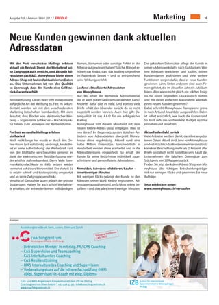 Ausgabe 2/3 / Februar / März 2017 / ERFOLG 15Marketing
Neue Kunden gewinnen dank aktuellen
Adressdaten
Mit der Post verschickte Mailings erleben
aktuell ein Revival. Damit der Werbebrief sei-
ne Zielgruppe auch erreicht, sind aktuelle Ad-
ressdaten das A  O. Moneyhouse bietet einen
Adress-Shop mit laufend aktualisierten Daten
an. Das Unternehmen ist von der Qualität
so überzeugt, dass der Kunde eine Geld-zu-
rück-Garantie erhält.
Reizüberflutung. DiesesWort trifft insbesondere
auf jegliche Art der Werbung zu. Fast im Sekun-
dentakt werden wir mit den verschiedensten
Marketing-Botschaften bombardiert. Mit dem
Resultat, dass Blocker von elektronischer Wer-
bung – sogenannte Adblocker – Hochkonjunk-
tur haben. Zum Leidwesen der Werbeindustrie.
Per Post versandte Mailings erleben
ein Revival
Noch nicht lange her wurde er durch den On-
line-Boom fast vollständig verdrängt, heute fei-
ert er seine Auferstehung: der Werbebrief. Fast
von der Bildfläche verschwunden geniesst er
dank der elektronischen Reizüberflutung wie-
der erhöhte Aufmerksamkeit. Denn: Viele Kom-
munikationsfachleute in KMU setzen wieder
vermehrt auf dieses Werbemittel. Der Vorteil: Es
ist relativ schnell und kostengünstig umgesetzt
und an seine Zielgruppe verschickt.
Verschickt? Genau hier lauert jedoch der grösste
Stolperstein. Haben Sie auch schon Werbebrie-
fe erhalten, die entweder keinen vollständigen
Namen, Vornamen oder sonstige Fehler in der
Adresse aufgewiesen haben? Solche Mängel er-
höhen das Risiko, dass das Mailing ungeöffnet
im Papierkorb landet – und so entsprechend
seine Wirkung verfehlt.
Laufend aktualisierte Adressdaten
von Moneyhouse
Nur: Wo erhält der Werbende Adressmaterial,
das er auch guten Gewissens verwenden kann?
Anbieter dafür gibt es viele. Und ebenso viele
Briefe erhält der Absender zurück, da sie nicht
zugestellt werden können. Auch hier gilt: Da-
tenqualität ist das A  O für ein erfolgreiches
Mailing.
Moneyhouse tritt diesem Missstand mit dem
neuen Online-Adress-Shop entgegen. Was ist
neu daran? Im Gegensatz zu den üblichen An-
bietern von Adressdateien überprüft Money-
house diese regelmässig. Aktuell rund eine
halbe Million Datensätze. Sprichwörtlich in
Handarbeit werden diese erarbeitet und in die
Adressdatenbank eingepflegt. So erhält der
Kunde für seine Bedürfnisse individuell zuge-
schnittene und personifizierte Adressdaten.
Anmelden, Adressen selektieren, kaufen –
innert weniger Minuten
Mit wenigen Klicks gelangt der Kunde zu den
Adressen seiner Wahl: Online registrieren, Ad-
ressdaten auswählen und am Schluss online be-
zahlen – und dies alles innert weniger Minuten.
Die gekauften Datensätze pflegt der Kunde in
seiner «Adresswerkstatt» nach Gutdünken. Wei-
tere Adressen selektieren und kaufen, seinen
Kundenstamm analysieren und viele weitere
Funktionen sorgen dafür, dass er neue Kunden
gewinnen kann. Unter anderem sind auch Fir-
men gelistet, die im aktuellen Jahr ein Jubiläum
feiern. Also wieso nicht gleich ein solches Ereig-
nis für einen originellen Glückwunsch nutzen
und mit dieser einfachen Massnahme allenfalls
einen neuen Kunden gewinnen?
Dabei schreibt Moneyhouse Transparenz gross.
Je nach Art und Anzahl der ausgewählten Daten
ist sofort ersichtlich, wie hoch die Kosten sind.
So lässt sich das vorhandene Budget optimal
einhalten und einsetzen.
Aktuell oder Geld zurück
Viele Anbieter werben damit, dass ihre angebo-
tenen Daten aktuell sind. Jene von Moneyhouse
sindestatsächlich.SolltenbeieinemVersandtrotz
korrekter Beschriftung mehr als 2 Prozent aller
Briefe postalisch nicht zustellbar sein, kauft das
Unternehmen die falschen Datensätze zum
Stückpreis von 30 Rappen zurück.
Finden Sie jetzt dank dem Adress-Shop von Mo-
neyhouse die richtigen Entscheidungsträger
mit nur wenigen Klicks und gewinnen Sie neue
Aufträge.
Jetzt entdecken unter:
www.moneyhouse.ch/verkaufen
Anzeigen
 