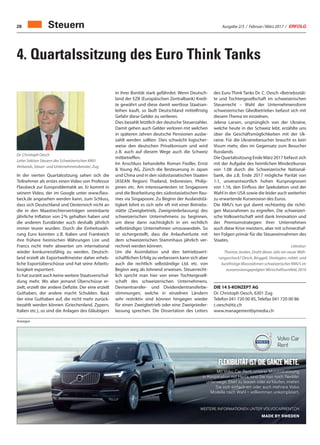 Ausgabe 2/3 / Februar / März 2017 / ERFOLG28
4. Quartalssitzung des Euro Think Tanks
Dr. Christoph Oesch
Leiter Sektion Steuern des Schweizerischen KMU
Verbands, Steuer- und Unternehmensberater, Zug
In der vierten Quartalssitzung sahen sich die
Teilnehmer als erstes einen Video von Professor
Flassbeck zur Europroblematik an. Er kommt in
seinem Video, der im Google unter www.flass-
beck.de angesehen werden kann, zum Schluss,
dass sich Deutschland und Oesterreich nicht an
die in den Maastrechterverträgen vereinbarte
jährliche Inflation von 2 % gehalten haben und
die anderen Euroländer auch deshalb jährlich
immer teurer wurden. Durch die Einheitswäh-
rung Euro konnten z. B. Italien und Frankreich
ihre frühere heimischen Währungen Lire und
Francs nicht mehr abwerten um international
wieder konkurrenzfähig zu werden. Deutsch-
land erzielt als Exportweltmeister daher erheb-
liche Exportüberschüsse und hat seine Arbeits-
losigkeit exportiert.
Es hat zurzeit auch keine weitere Staatsverschul-
dung mehr. Wo aber jemand Überschüsse er-
zielt, erzielt der andere Defizite. Der eine erzielt
Guthaben, der andere macht Schulden. Baut
der eine Guthaben auf, die nicht mehr zurück-
bezahlt werden können (Griechenland, Zypern,
Italien etc.), so sind die Anlagen des Gläubigers
in ihrer Bonität stark gefährdet. Wenn Deutsch-
land der EZB (Europäischen Zentralbank) Kredi-
te gewährt und diese damit wertlose Staatsan-
leihen kauft, so läuft Deutschland mittelfristig
Gefahr diese Gelder zu verlieren.
Dies bezahlt letztlich der deutsche Steuerzahler.
Damit gehen auch Gelder verloren mit welchen
in späteren Jahren deutsche Pensionen ausbe-
zahlt werden sollten. Dies schwächt logischer-
weise den deutschen Privatkonsum und wird
z. B. auch auf diesem Wege auch die Schweiz
mitbetreffen.
Im Anschluss behandelte Roman Fiedler, Ernst
 Young AG, Zürich die Besteuerung in Japan
und China und in den südostasiatischen Staaten
(ASEAN Region) Thailand, Indonesien, Philip-
pinen etc. Am interessantesten ist Singapoore
und die Bearbeitung des südostasiatischen Rau-
mes via Singapoore. Zu Beginn der Auslandstä-
tigkeit lohnt es sich sehr oft mit einer Betriebs-
stätte (Zweigbetrieb, Zweigniederlassung) des
schweizerischen Unternehmens zu beginnen,
um diese dann nachträglich in ein rechtlich
selbständiges Unternehmen umzuwandeln. So
ist sichergestellt, dass die Anlaufverluste mit
dem schweizerischen Stammhaus jährlich ver-
rechnet werden können.
Um die Assimilation und den betriebswirt-
schaftlichen Erfolg zu verbessern kann sich aber
auch die rechtlich selbständige Ltd. etc. von
Beginn weg als lohnend erweisen. Steuerrecht-
lich spricht man hier von einer Tochtergesell-
schaft des schweizerischen Unternehmens.
Devisentransfer- und Dividendentransferbe-
stimmungen, welche in einzelnen Ländern
sehr restriktiv sind können hingegen wieder
für einen Zweigbetrieb oder eine Zweignieder-
lassung sprechen. Die Dissertation des Leiters
des Euro Think Tanks Dr. C. Oesch «Betriebsstät-
te und Tochtergesellschaft im schweizerischen
Steuerrecht – Wahl der Unternehmensform
schweizerischer Gliedbetriebe» befasst sich mit
diesem Thema im einzelnen.
Jelena Larsen, ursprünglich von der Ukraine,
welche heute in der Schweiz lebt, erzählte uns
über die Geschäftsmöglichkeiten mit der Uk-
raine. Für die Ukrainebesucher braucht es kein
Visum mehr, dies im Gegensatz zum Besucher
Russlands.
Die Quartalssitzung Ende März 2017 befasst sich
mit der Aufgabe des heimlichen Mindestkurses
von 1.08 durch die Schweizerische National-
bank, die z.B. Ende 2017 mögliche Parität von
1:1, unverantwortlich hohen Kursprognosen
von 1.16, den Einfluss der Spekulation und der
Wahl in den USA sowie die leider auch weiterhin
zu erwartende Kurserosion des Euros.
Die KMU’s tun gut damit rechtzeitig die richti-
gen Massnahmen zu ergreifen. Die schweizeri-
sche Volkswirtschaft wird dank Innovation und
der Premiumstrategien ihrer Unternehmen
auch diese Krise meistern, aber mit schmerzhaf-
ten Folgen primär für die Steuereinnahmen des
Staates.
Literatur:
Thomas Jordan, Droht dieses Jahr ein neuer Wäh-
rungsschock? Oesch, Binggeli, Strategien, mittel- und
kurzfristige Massnahmen schweizerischer KMU’s im
euroerosionsgeprägten Wirtschaftsumfeld, 2016
DIE 14 S-KONZEPT AG
Dr. Christoph Oesch, 6301 Zug
Telefon 041 720 00 85, Telefax 041 720 00 86
c.oesch@tic.ch
www.managementbymedia.ch
Flexibilität ist die ganze Miete.
Mit Volvo Car Rent, unserer Mobilitätslösung
in Kooperation mit Hertz, sind Sie nun noch flexibler
unterwegs: Statt zu leasen oder zu kaufen, mieten
Sie sich einfach ein oder auch mehrere Volvo
Modelle nach Wahl – vollkommen unkompliziert.
WEITERE INFORMATIONEN UNTER VOLVOCARRENT.CH
MADE BY SWEDEN
51483_Hertz_Inserate_VolvoCarRent_208x70.indd 1 08.02.17 17:11
Anzeigen
Steuern
 