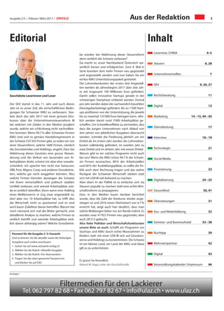 Ausgabe 2/3 / Februar / März 2017 / ERFOLG 3Aus der Redaktion
Anzeigen
Leserreise: CHINA	 4–5
Steuern	 6, 28
Unternehmertreffen	 7
SKV	 9, 20, 27
Rechtsberatung	 11
Digital	 13
Marketing	 14 – 15, 44 – 45
Dienstleistung	 17
Interview	 18 – 19
Technologie	 21
Social Media	 22
Finanzierung	 23
Digitalisierung	 24 – 25
Gesundheit	 30, 41
Übersetzungen	 31
Aus- und Weiterbildung	 32
Seminar- und Businesshotel	 33 – 38
Buchtipp	 39
Mehrwertpartner	 42
Digital	 43
Veranstaltungskalender / Impressum	 46
Editorial Inhalt
Geschätzte Leserinnen und Leser
Der SKV startet in das 11. Jahr und auch dieses
Jahr ist es unser Ziel, die wirtschaftlichen Bedin-
gungen für Schweizer KMU zu verbessern. Star-
tete doch das Jahr 2017 mit einer grossen Diss-
kusion über die Unternehmenssteuerreform III
bei welchen mit Zahlen in den Medien jongliert
wurde, welche wir schlichtweg nicht nachvollzie-
hen konnten. Wenn 99.7 % aller Schweizer Firmen
KMU sind und es gemäss Handelsregisteramt in
der Schweiz 535'343 Firmen gibt, so reden wir von
einer Steuerreform, welche 1606 Firmen, nämlich
die Grossbetriebe und Holdings, angeht. Dass bei
Ablehnung dieses Gesetzes eine grosse Abwan-
derung und der Verlust von tausenden von Ar-
beitsplätzen droht, scheint mir aber eher unwahr-
scheinlich. Ich spreche hier nicht von Swisscom,
SBB, Post, Migros, Coop und anderen Grossbetrie-
ben, welche gar nicht weggehen könnten. Also
welche Firmen könnten deswegen die Schweiz
mit ihrem wirtschaftlich und politisch stabilen
Umfeld verlassen und wieviel Arbeitsplätze wür-
de es wirklich betreffen. Denn wenn eine Holding
eines Weltkonzerns in Zug zwar angesiedelt ist,
dort aber nur 10 Arbeitsplätze hat, so trifft dies
die Wirtschaft nicht so gravierend und es sind
auch kaum Zulieferer davon betroffen. Warum hat
noch niemand sich mal die Mühe gemacht, eine
detaillierte Analyse zu machen, welche Firmen es
wirklich betrifft und wieviele Arbeitsplätze wirk-
lich davon abhängig wären? Welche Grossbetrie-
be würden bei Ablehnung dieser Steuerreform
denn wirklich die Schweiz verlassen?
Da macht es unser Nachbarland Österreich we-
sentlich besser und erfolgreicher. Zum 4. Mal in
Serie konnten dort mehr Firmen neu gegründet
und angesiedelt werden und nun haben Sie ein
echtes KMU Unterstützungspaket gestartet:
Die Lohnnebenkosten der ersten drei Angestell-
ten werden ab Jahresbeginn 2017 über drei Jah-
re mit insgesamt 100 Millionen Euro gefördert.
Damit sollen innovative Startups gerade in der
schwierigen Startphase entlastet werden. Einmal
pro Jahr werden dabei die nachweislich bezahlten
Dienstgeberbeiträge gefördert. Bis zu 1'500 Start-
ups profitieren von der Unterstützung, die jeweils
bis zu maximal 125'000 Euro betragen kann. Jähr-
lich werden damit rund 3'000 Arbeitsplätze ge-
schaffen. Um Schwelleneffekte zu vermeiden, also
dass die jungen Unternehmen nach Ablauf von
drei Jahren von plötzlichen Ausgaben überrascht
werden, schmilzt die Förderung jährlich um ein
Drittel ab. Im ersten Jahr werden die Lohnneben-
kosten vollständig gefördert, im zweiten Jahr zu
zwei Drittel und im dritten Jahr mit einem Drittel.
Warum gibt es ein solches Programm nicht auch
bei uns? Wenn die KMU schon 99.7 % der Schwei-
zer Firmen ausmachen, 80 % der Arbeitsstellen
und 60 % der Ausbildungsplätze, so sollte die Po-
litik auch dem Rechnung tragen und das wahre
Rückgrat der Schweizer Wirtschaft stärken statt
sich mit USR III viel Aufwand zu machen.
Aber eben: In der Politik ist es einfacher sich via
Steuern populär zu machen statt eine echte Wirt-
schaftsreform zu propagieren.
Dass in den Medien kaum darüber berichtet
wurde, dass die Zahl der Konkurse wieder ange-
stiegen ist und 2016 einen Höchstwert von 6.7 %
erreicht hat, zeigt auch hier deutlich, dass man
solche Meldungen lieber nur am Rande erähnt. Es
wurden zwar 41'923 Firmen neu gegründet, aber
auch 28'312 gelöscht.
Also liebe Politiker und Wirtschaftsfunktionäre
unsere Bitte an euch: Schafft ein Programm um
StartUps und KMU durch echte Massnahmen zu
fördern statt mit einer USR III sich auf Grosskon-
zerne und Holdings zu konzentrieren. Die Schweiz
ist ein kleines Land, ein Land der KMU und diese
gilt es zu unterstützen.
Es grüsst Sie freundlich
Roland M. Rupp, Leiter der Geschäftsstelle
Passwort für die Ausgabe 2 / 3: Fasnacht
Und so können Sie die aktuelle sowie die bisherigen
Ausgaben auch online anschauen:
1.	Gehen Sie auf www.netzwerk-verlag.ch
2.	Wählen Sie die Rubrik «Aktuelle Ausgabe»
3.	Wählen Sie die Rubrik «Für Abonnenten»
4.	Tragen Sie das oben genannte Passwort ein
und klicken Sie auf (OK)
 