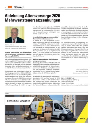 Ausgabe 11/12 / November / Dezember 2017 / ERFOLG4
Ablehnung Altersvorsorge 2020 –
Mehrwertsteuersatzsenkungen
Dr. Christoph Oesch
zugelassener Revisionsexperte, Leiter Sektion
Steuern des Schweizerischen KMU Verbandes
Straflose Selbstanzeige bei Steuerfaktoren
z.B. im Fürstentum Liechtenstein – Zeitliche
Begrenzung bis 30.9.18.
Volk und Stände haben die Altersvorsorge 2020
am Sonntag, 24.9.2017 abgelehnt. Somit gelten
unter anderem ab 1.1.2018 neue Mehrwertsteu-
ersätze. Es ist das erste Mal, dass die Mehrwert-
steuersätze sinken seit die Mehrwertsteuer am
1.1.1995 die Warenumsatzsteuer abgelöst hat.
Der Normalsatz sinkt von 8.0% auf 7.7% und der
Beherbergungssatz sinkt von 3.8% auf 3.7%. Der
reduzierte Satz von 2.5% für Güter des täglichen
Bedarfs bleibt bei 2.5%. Dauert eine Leistungs-
erbringung über den 31.12.2017 an, so lohnt es
sich unter Umständen per 31.12.2017 eine Zwi-
schenabrechnung mit dem alten Satz von 8% zu
machen um dann im Januar 2018 wieder neu
mit Rechnungsstellung ab 1.1.2018 zu begin-
gesetzlichen Voraussetzungen für die straflo-
se Selbstanzeige noch als gegeben betrachten
wollen. Nach Ansicht der Eidgenössischen Steu-
erverwaltung soll im internationalen Verhältnis
eine straflose Selbstanzeige nach dem 30. Sep-
tember 2018 nicht mehr möglich sein, wenn die
Daten im Zusammenhang mit dem AIA ausge-
tauscht werden.
Wir empfehlen ohnehin, nicht deklarierte Ver-
mögenswerte umgehend via straflose Selbstan-
zeige zu melden. Erben sollen ihre geerbten
Faktoren gleichzeitig offen legen, nicht ein
Erbe vor dem anderen. Sitzungen über offen zu
legende Schwarzgelder sollen immer im Fami-
lienkreis mit den Partnern und auf neutralem
Terrain durchgeführt werden und sollen klar
das Ziel haben die nicht deklarierten Gelder der
Steuerverwaltung via straflose Selbstanzeige zu
melden.
von Dr. Christoph Oesch,
Leiter Sektion Steuern des
Schweizerischen KMU Verbands
DIE 14 S-KONZEPT AG
Dr. Christoph Oesch · 6301 Zug
Telefon 041 720 00 85
Telefax 041 720 00 86
c.oesch@tic.ch · www.managementbymedia.ch
nen. Dauert eine Leistung über den 31.12.2017
überein und will man keine Zwischenfaktura
machen, so ist der Leistungsteil bis 31.12.2017
mit 8% abzurechnen, der Leistungsteil nach
dem 31.12.2017 mit 7.7%.
In den Buchhaltungsprogrammen sind die
Mehrwertsteuersätze anzupassen.
Es braucht ab 1.1.2018 bei Vorsteuer Sachauf-
wand, Investitionen zwei Mehrwertsteuersätze,
nämlich 7.7 und 8.0% je nachdem ob eine Liefe-
rantenrechnung mit 8.0 oder 7.7% bezahlt wird.
Das Gleiche gilt für Warenrechnungen. Da mit
steigenden Eurokursen und mit sinkenden USD
Kursen gerechnet wird, ist es empfehlenswert
am 31.12.2017 hohe Lager an Euro-Artikeln und
eher tiefe Lager an USD-Artikeln zu halten in der
Lagerbuchhaltung.
Auch die Registrierkassen sind rechtzeitig
umzuprogrammieren.
Die Vorlage, die einmal mehr KMU feindlich und
freundlich für multinationale Unternehmen war,
erlitt Schiffbruch wie auch die Unternehmens-
steuerreform III. 80% der Arbeitsplätze werden
von KMU angeboten. Die höhere Dividenden-
besteuerung mit 70% und die höheren Kinder-
zulagen hätten die KMU stärker getroffen.
Im Rahmen des automatischen Informations-
austausches (AIA) wird die Schweiz ab 2018
Steuerdaten, welche das Jahr 2017 betreffen
mit ausländischen Staaten austauschen. Die
Eidgenössische Steuerverwaltung überlässt es
den kantonalen Steuerverwaltungen, ob sie die
Steuern
Anzeigen
 