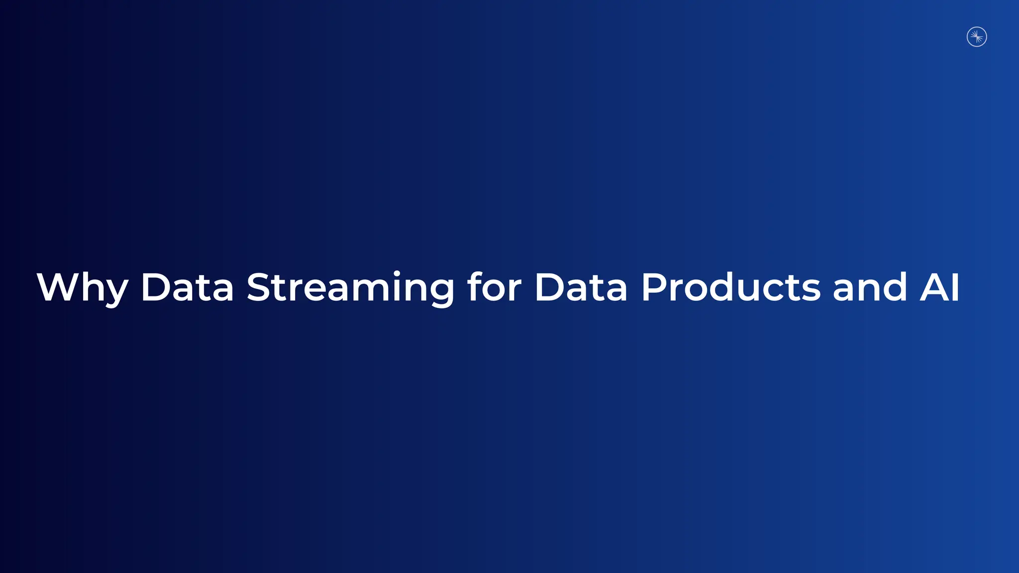 Why Data Streaming for Data Products and AI
 