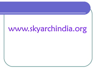www.skyarchindia.org
 
