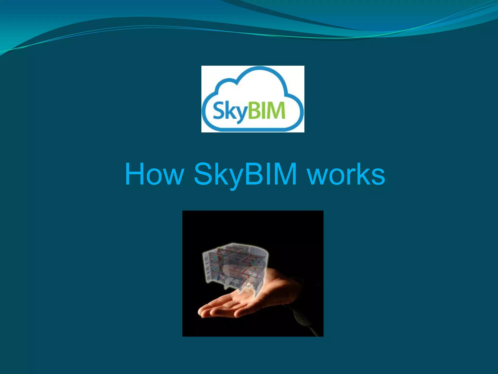 How SkyBIM works
 