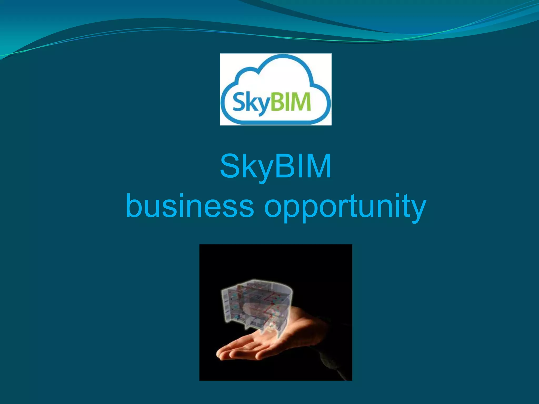 The BIG BIM
business opportunity
 