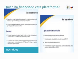 Quién ha financiado esta plataforma?Incentivos
