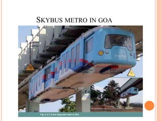 SKYBUS METRO IN GOA
 