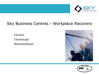 Sky Business Centres - Workplace Recovery Clontarf Clonshaugh Blanchardstown 