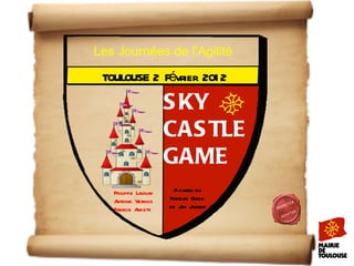 Support du Sky Castle Game joué à Toulouse le 02/02/2012