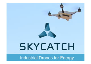 Industrial Drones for Energy

 